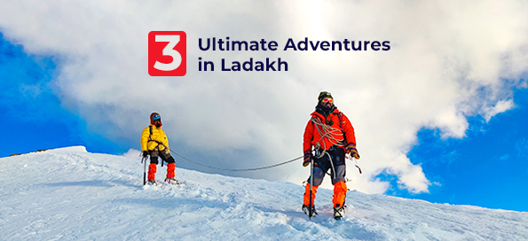 3 Ultimate Adventures in Ladakh